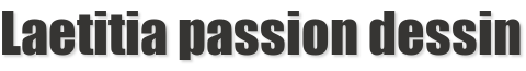 Laetitia passion dessin Laetitia passion dessin